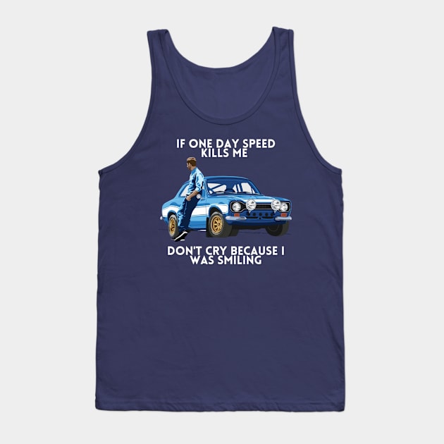 Paul walker's words as Carguy !! Tank Top by MOTOSHIFT